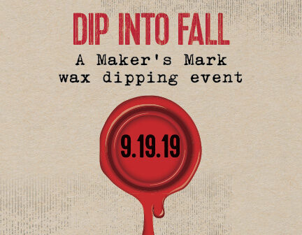 DIP INTO FALL: A Maker’s Mark wax dipping event